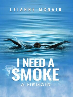 cover image of I Need a Smoke